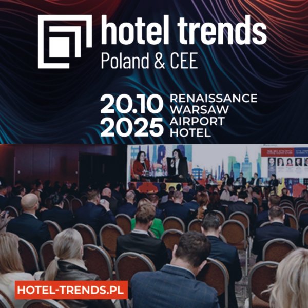 Hotel Trends Poland & CEE \u2013 czołowe wydarzenie branży hotelowej i inwestycyjnej
